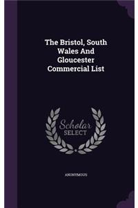 The Bristol, South Wales And Gloucester Commercial List