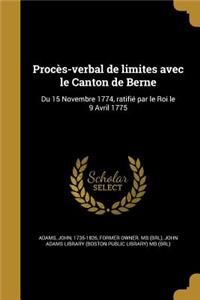 Proces-Verbal de Limites Avec Le Canton de Berne