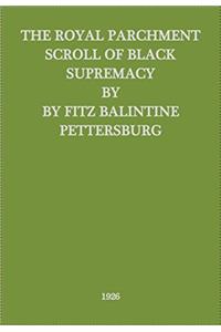 The Royal Parchment Scroll of Black Supremacy