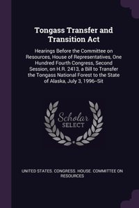 Tongass Transfer and Transition Act