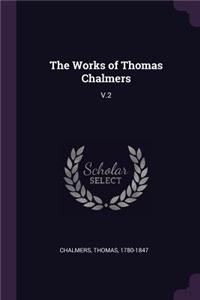 The Works of Thomas Chalmers