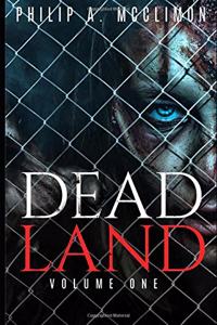 Dead Land Volume One