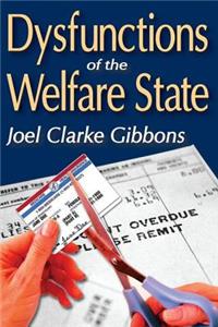 Dysfunctions of the Welfare State