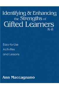 Identifying and Enhancing the Strengths of Gifted Learners, K-8