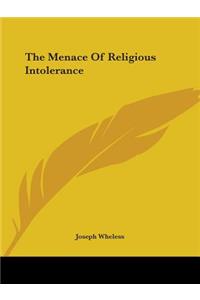 The Menace of Religious Intolerance