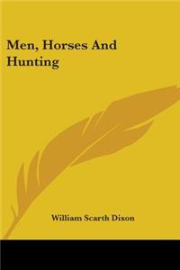 Men, Horses and Hunting