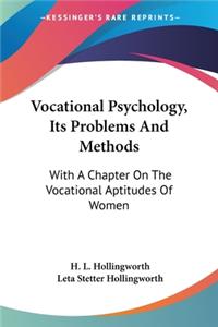 Vocational Psychology, Its Problems And Methods