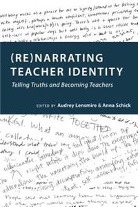 (Re)narrating Teacher Identity