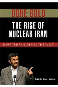 The Rise of Nuclear Iran