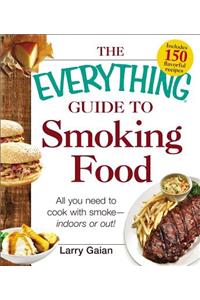 Everything Guide to Smoking Food