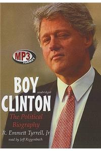 Boy Clinton: The Political Biography