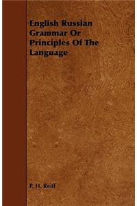 English Russian Grammar Or Principles Of The Language
