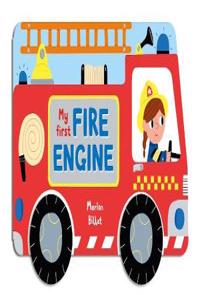 Whizzy Wheels: My First Fire Engine