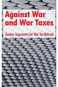 Against War and War Taxes