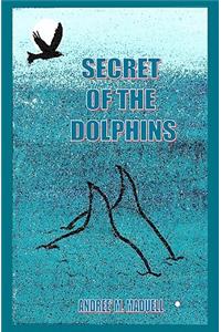 Secret of the Dolphins