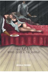 The Man Who Loves Tiramisu