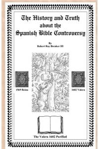 History and Truth About the Spanish Bible Controversy