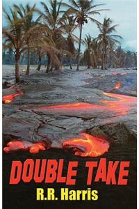 Double Take: An Island Travel Mystery of Lively Romance and Deadly Betrayal