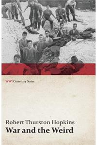 War and the Weird (WWI Centenary Series)
