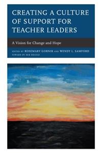 Creating a Culture of Support for Teacher Leaders