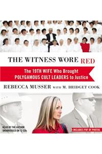 Witness Wore Red Lib/E