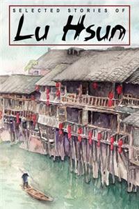 Selected Stories of Lu Hsun