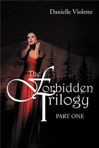 Forbidden Trilogy Part One