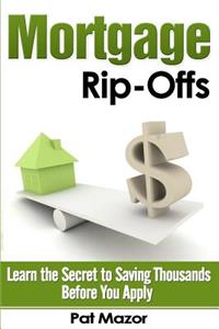 Mortgage Rip-Offs