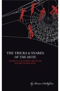 THE Tricks and Snares of the Devil