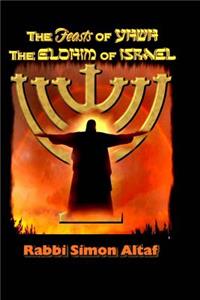 Feasts of YHWH, the Elohim of Israel