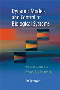 Dynamic Models and Control of Biological Systems