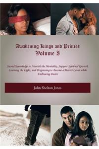 Awakening Kings and Princes Volume I