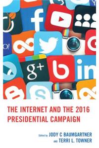 Internet and the 2016 Presidential Campaign