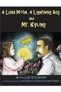 Luna Moth, A Lightning Beetle, and Mr. Kipling