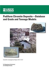 Podiform Chromite Deposits-Database and Grade and Tonnage Models