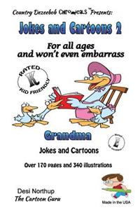 Jokes and Cartoons 2 -- for All Ages and won't even embarrass Grandma