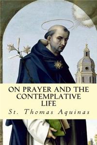 On Prayer and the Contemplative Life