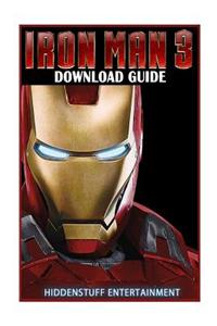 Iron Man 3 Download Guide