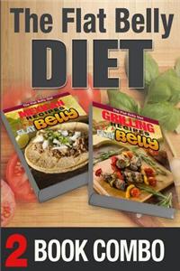 Grilling Recipes for a Flat Belly and Mexican Recipes for a Flat Belly: 2 Book Combo