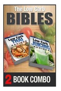 Low Carb Juicing Recipes and Low Carb Thai Recipes