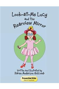 Look-at-Me Lucy and the Rearview Mirror