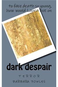 dark despair