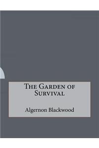 The Garden of Survival