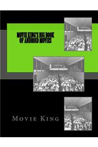 Movie King's Big Book of Android Movies