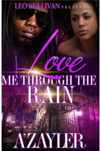 Love Me Through The Rain
