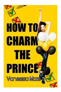 How to Charm the Prince