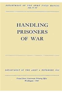 Handling Prisoners of War (FM 19-40)