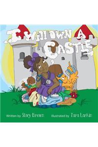 I Will Own A Castle