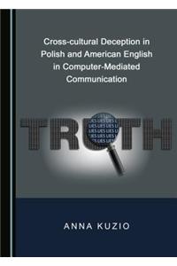 Cross-Cultural Deception in Polish and American English in Computer-Mediated Communication