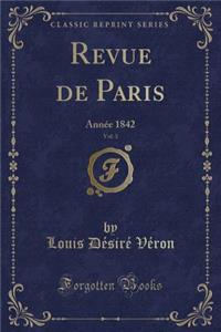 Revue de Paris, Vol. 3: Annee 1842 (Classic Reprint)